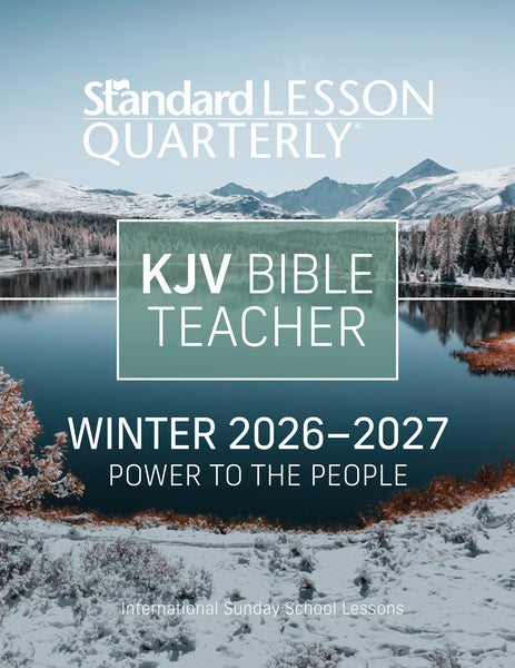 Standard Lesson Quarterly | KJV Bible Teacher | Winter 2026-2027