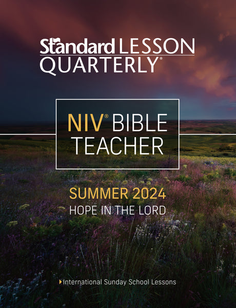 Standard Lesson Quarterly | NIV® Bible Teacher | Summer 2024