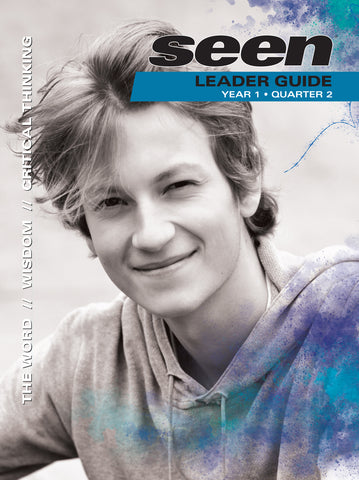 SEEN | Teen Leader Guide | Year 1 Quarter 2