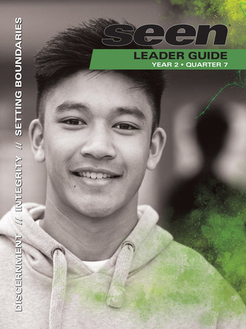 SEEN | Teen Leader Guide | Year 2 Quarter 7