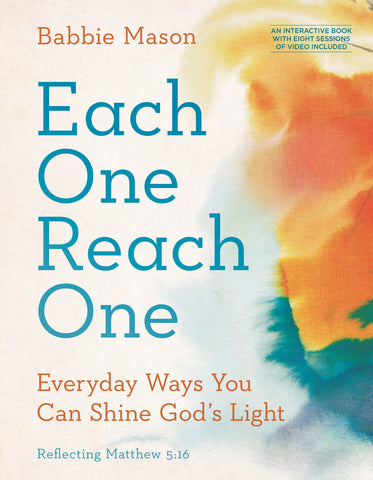 Each One Reach One: Everyday Ways You Can Shine God’s Light (Reflecting Matthew 5:16) - Babbie Mason | David C Cook