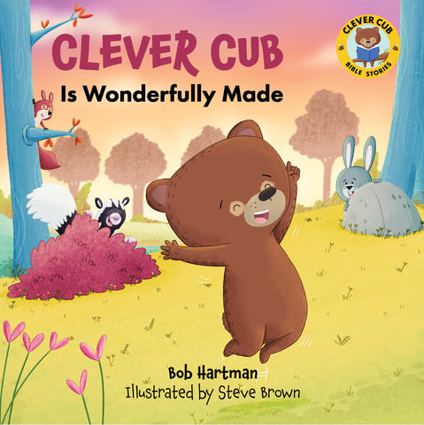 Clever Cub Is Wonderfully Made - Bob Hartman & Steve Brown | David C Cook