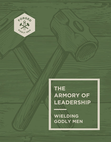 The Armory of Leadership: Wielding Godly Men - Vince Miller | David C Cook