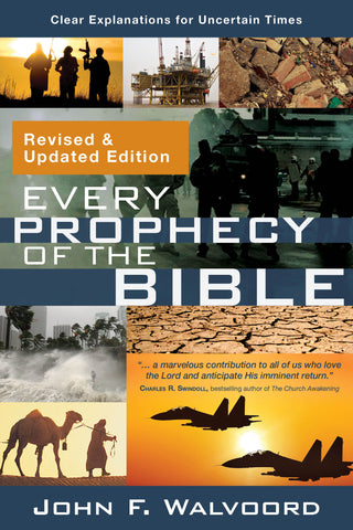 Every Prophecy of the Bible: Clear Explanations for Uncertain Times (Revised & Updated Edition) - John F. Walvoord | David C Cook