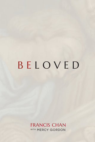 Beloved - Francis Chan | David C Cook