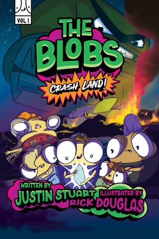 The Blobs Volume One: Crash Land – Justin Stuart | David C Cook