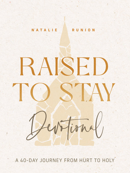 Raised to Stay Devotional - Natalie Runion | Esther Press