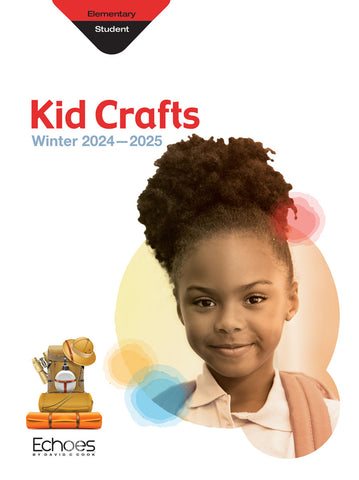 Echoes |  Elementary Kid Crafts (Craft Book) | Winter 2024-2025