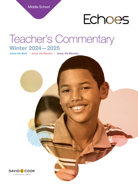 Echoes | Middle School Teacher's Commentary | Winter 2024-2025