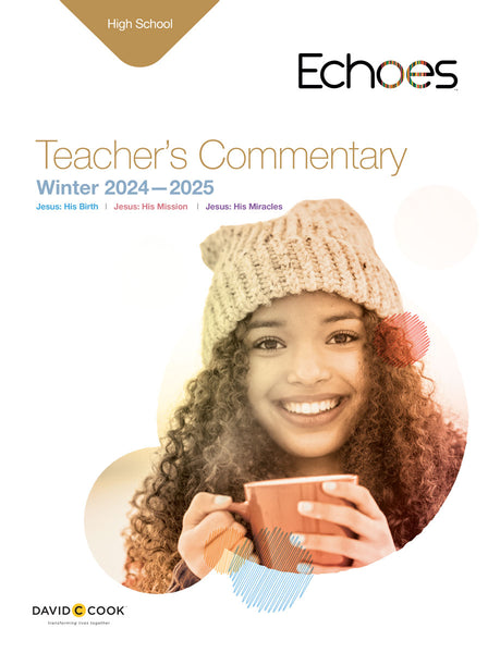 Echoes | High School Teacher's Commentary | Winter 2024-2025