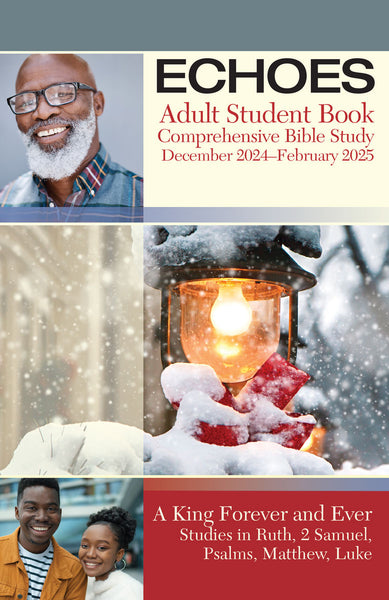 Echoes | Adult Comprehensive Bible Study Student Book | Winter 2024-2025