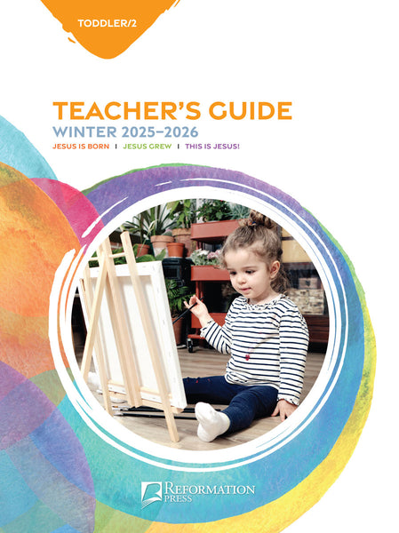 Bible in Life | Toddler/2 Teacher's Guide (Reformation Press Ed.) | Winter 2025-2026