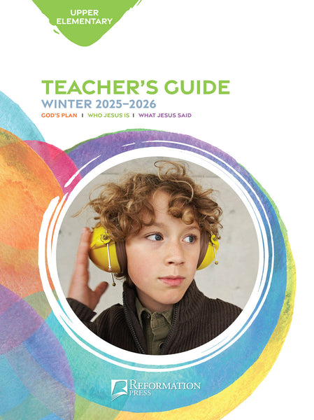Bible in Life | Upper Elementary Teacher's Guide (Reformation Press Ed.) | Winter 2025-2026