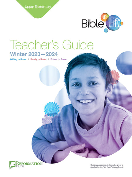 Bible-in-Life | Upper Elementary Teacher's Guide (Reformation Press Ed.) | Winter 2023-2024