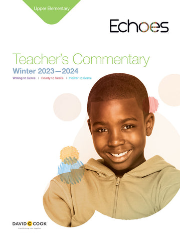 Echoes | Upper Elementary Teacher's Commentary | Winter 2023-2024