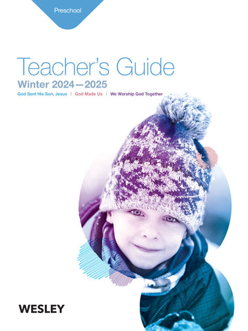 Wesley | Preschool Teacher's Guide | Winter 2024-2025