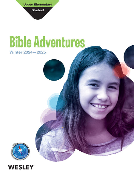 Wesley Upper Elementary Bible Adventures (Student Book) | Winter 2024-2025