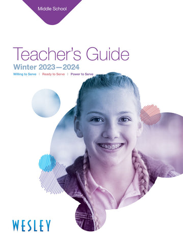 Wesley | Middle School Teacher's Guide | Winter 2023-2024