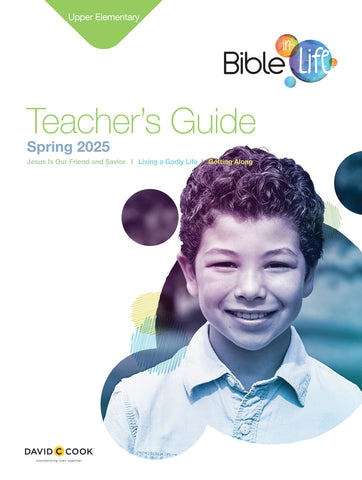 Bible-in-Life | Upper Elementary Teacher's Guide | Spring 2025