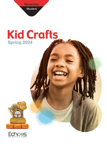 Echoes |  Elementary Kid Crafts (Craft Book) | Spring 2024