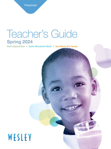 Wesley | Preschool Teacher's Guide | Spring 2024