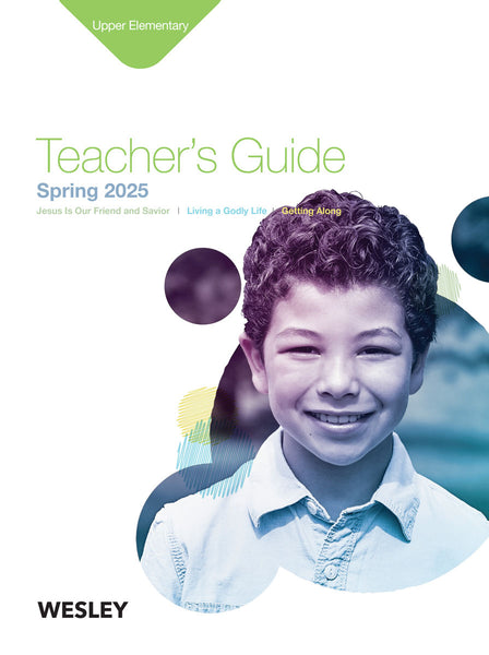 Wesley | Upper Elementary Teacher's Guide | Spring 2025