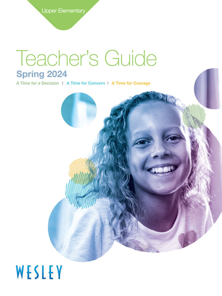 Wesley | Upper Elementary Teacher's Guide | Spring 2024