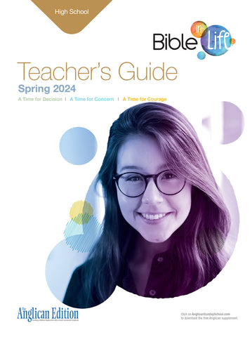 Bible-in-Life | High School Teacher's Guide (The Anglican Edition) | Spring 2024