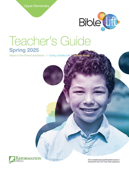 Bible-in-Life | Upper Elementary Teacher's Guide (Reformation Press Ed.) | Spring 2025