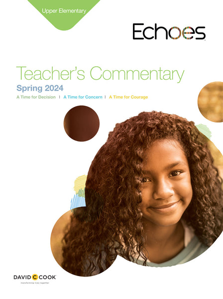 Echoes | Upper Elementary Teacher's Commentary | Spring 2024