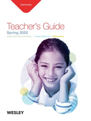 Wesley | Elementary Teacher's Guide | Spring 2025