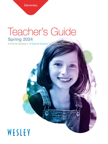 Wesley | Elementary Teacher's Guide | Spring 2024