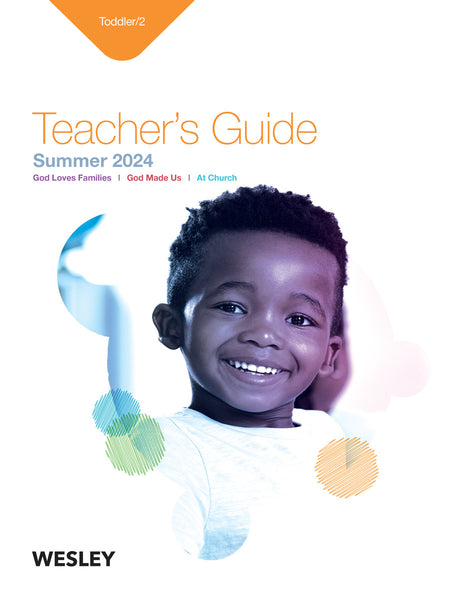 Wesley | Toddler/2 Teacher's Guide | Summer 2024