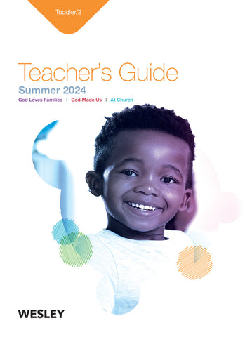 Wesley | Toddler/2 Teacher's Guide | Summer 2024