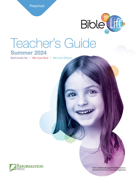 Bible-in-Life | Preschool Teacher's Guide (Reformation Press Ed.) | Summer 2024