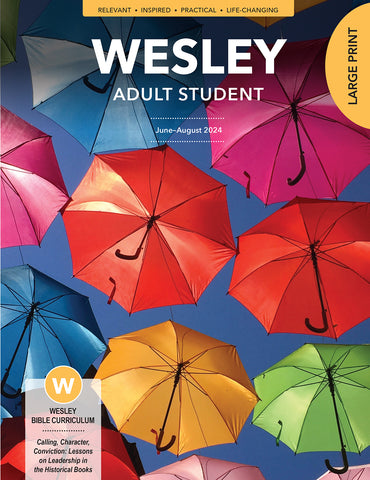 Wesley | Adult Large Print Student Book | Summer 2024