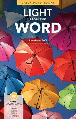 Wesley | Adult Light From the Word (Devotional Guide) | Summer 2024