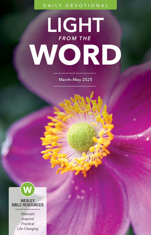 Wesley | Adult Light From the Word (Devotional Guide) | Spring 2025