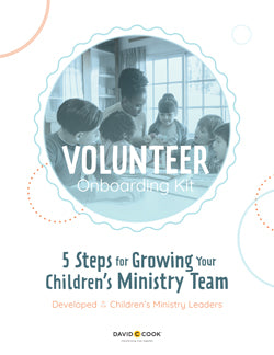 Volunteer Onboarding Kit: 5 Steps For Growing Your Children’s Ministry Team