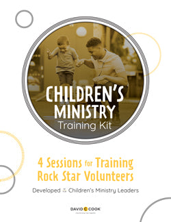 Children’s Ministry Training Kit: 4 Sessions For Training Rock Star Volunteers