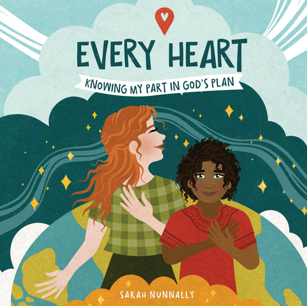 Every Heart: Knowing My Part in God's Plan