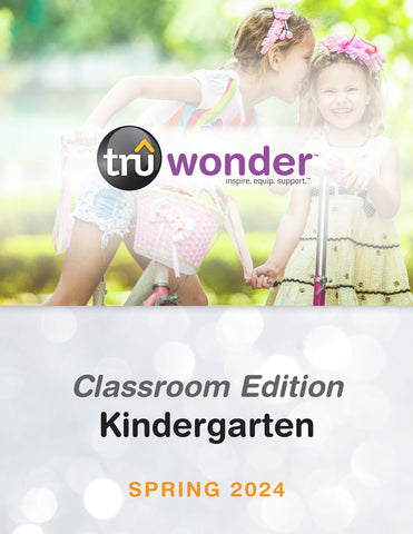 TruWonder | Kindergarten Classroom Edition Quarterly Kit | Spring 2024