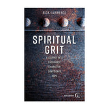 Spiritual Grit: A Journey Into Endurance. Character. Confidence. Hope.