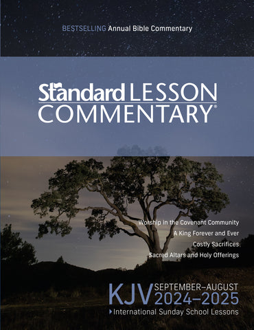 KJV Standard Lesson Commentary® 2024-2025