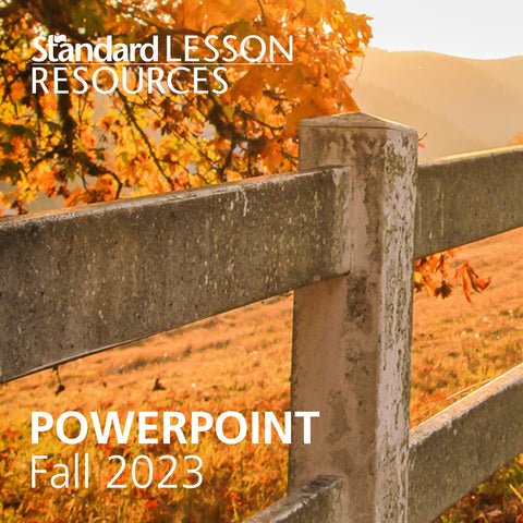 Standard Lesson Quarterly | PowerPoint® | Fall 2023