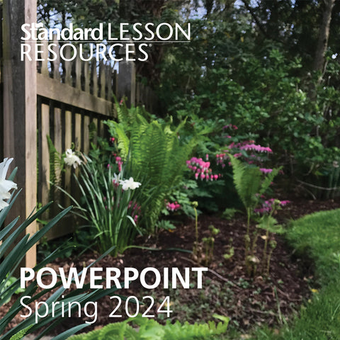 Standard Lesson Quarterly | PowerPoint® | Spring 2024
