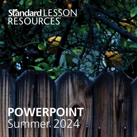 Standard Lesson Quarterly | PowerPoint® | Summer 2024