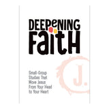 Deepening Faith: Small-Group Studies That Move Jesus From Your Head to Your Heart (Leader booklet)