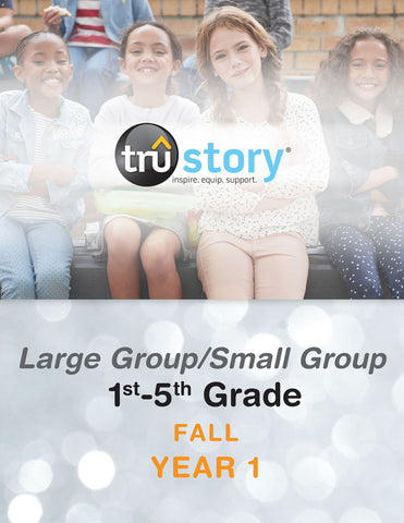 TruStory | Grades 1-5 Large Group/Small Group Quarterly Kit | Fall Year 1