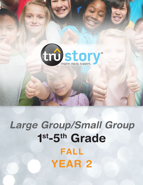 TruStory | Grades 1-5 Large Group/Small Group Quarterly Kit | Fall Year 2